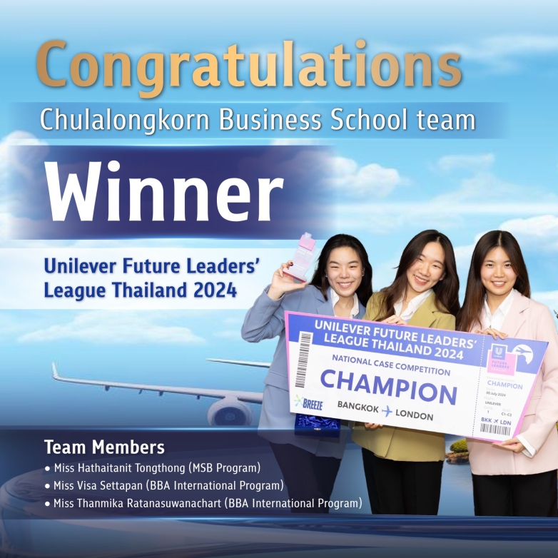 Congratulations Chulalongkorn Business School team Winner Unilever Future Leaders&#039; League (UFLL) Thailand 2024
